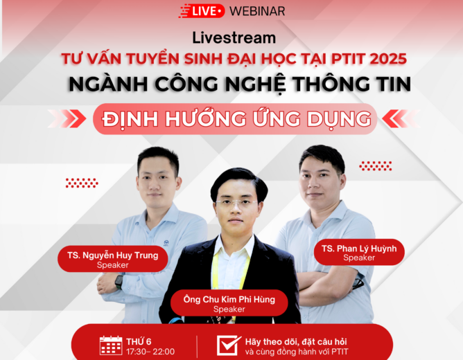 Livestream Tư vấn Tuyển sinh Chương trình Cử nhân CNTT – Định hướng ứng dụng PTIT 2025