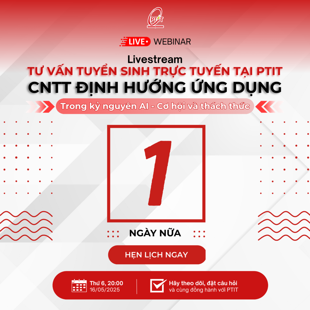 Đếm ngược 01 ngày chờ đón Livestream Tư vấn Tuyển sinh trực tuyến Chương trình CNTT Định hướng ứng dụng PTIT