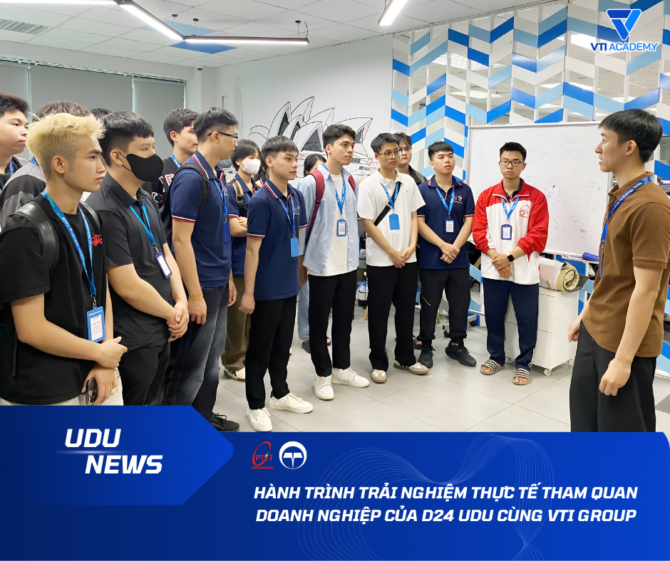 [Company Tour 2025] Hành trình trải nghiệm đáng nhớ của D24 UDU cùng VTI Group